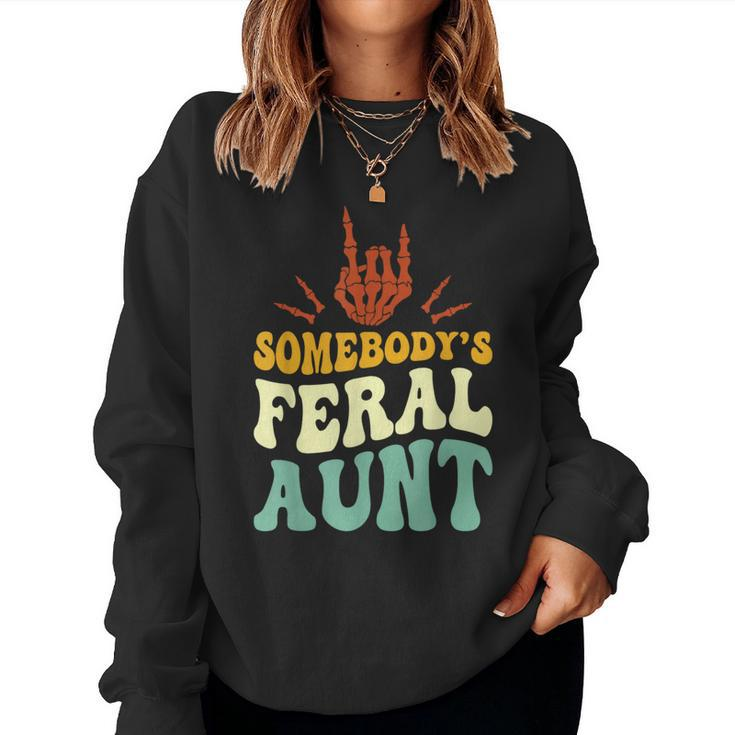 Somebody's Feral Aunt Skeleton Hand Mother's Day Women Sweatshirt