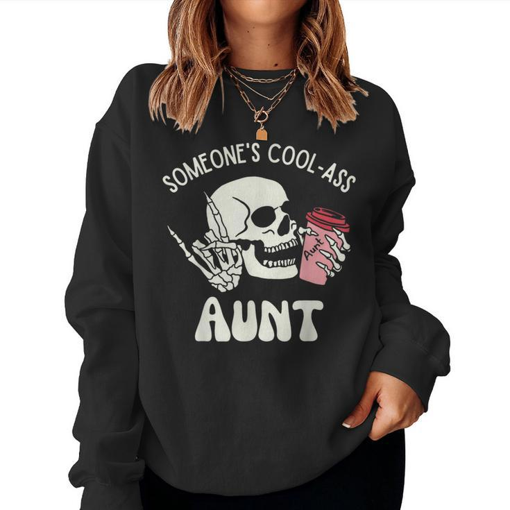 Someone's Cool Ass Aunt Cool Auntie Club Skull Skeleton Women Sweatshirt