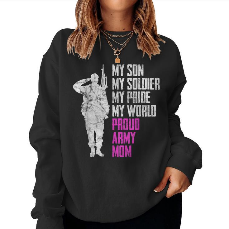 My Son My Soldier Proud Army Mom Military Mother Women Sweatshirt