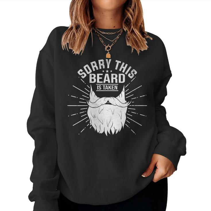 Sorry This Beard Is Taken Bearded Fathers Day Women Sweatshirt