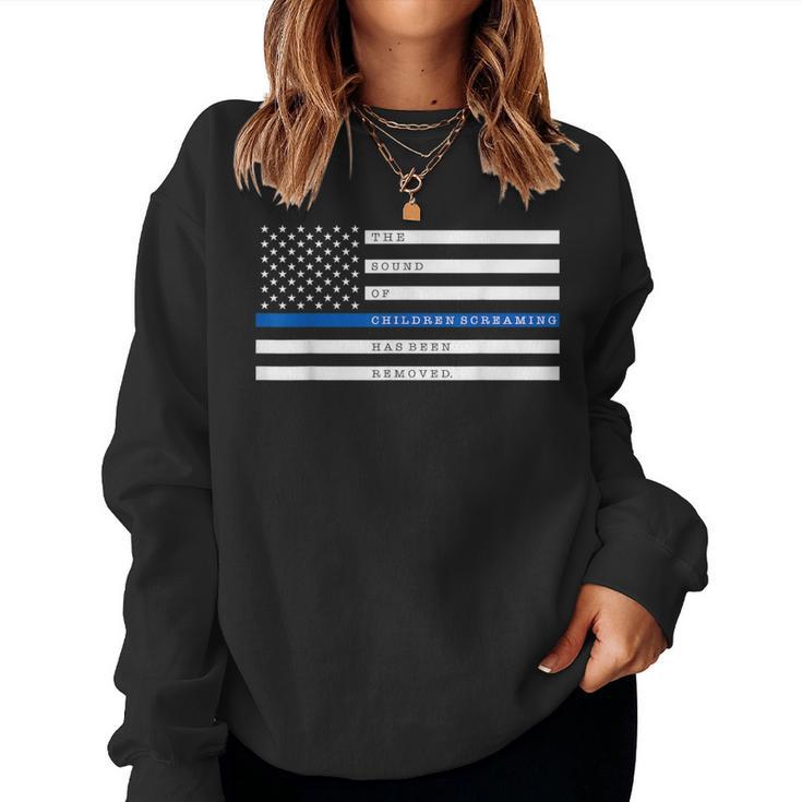 The Sound Of Children Screaming Has Been Removed Us Flag Women Sweatshirt