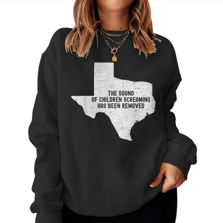 The Sound Of Children Screaming Has Been Removed Women Sweatshirt