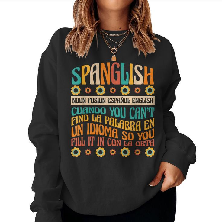 Spanglish English Spanglish Noun Teacher Mexican Women Sweatshirt