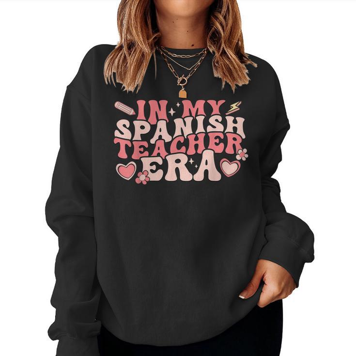 In My Spanish Teacher Era Groovy Spanish Teacher Women Sweatshirt