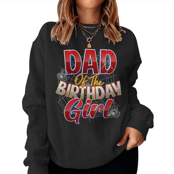 Spider Web Birthday Party Costume Dad Of The Birthday Girl Women Sweatshirt