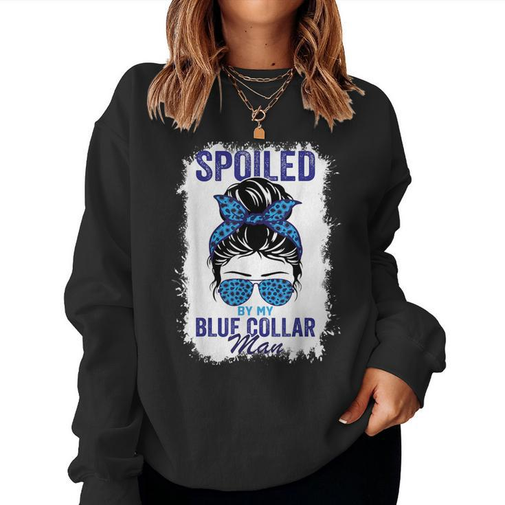 Spoiled By My Blue Collar Man Messy Bun Women Sweatshirt