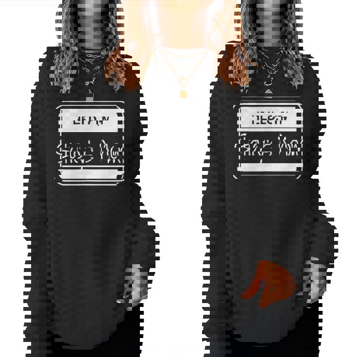 Stacy's Mom Name Tag My Name Is Stacy Popular Name Tag Women Sweatshirt