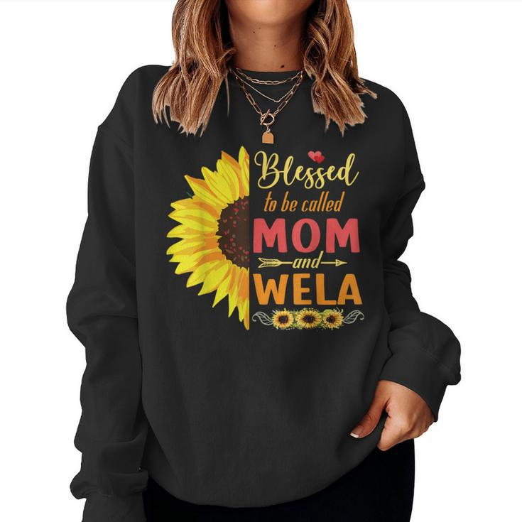 Sunflowers Happy Mothers Blessed To Be Called Mom And Wela Women Sweatshirt