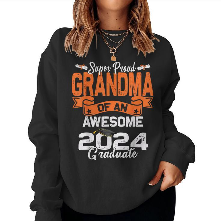 Super Proud Grandma Of A 2024 Graduate 24 Graduation Women Sweatshirt