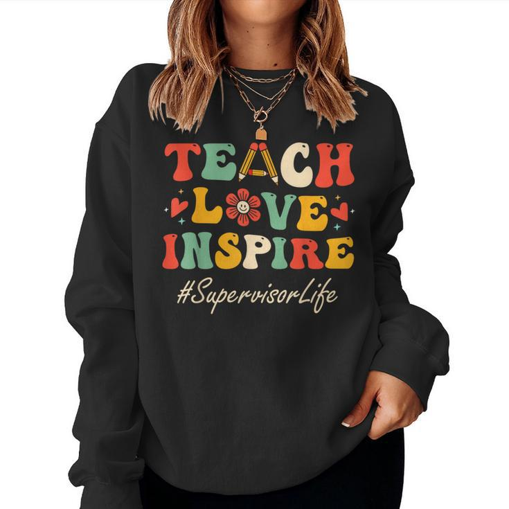 Supervisor Teach Love Inspire Groovy Bach To School Women Sweatshirt