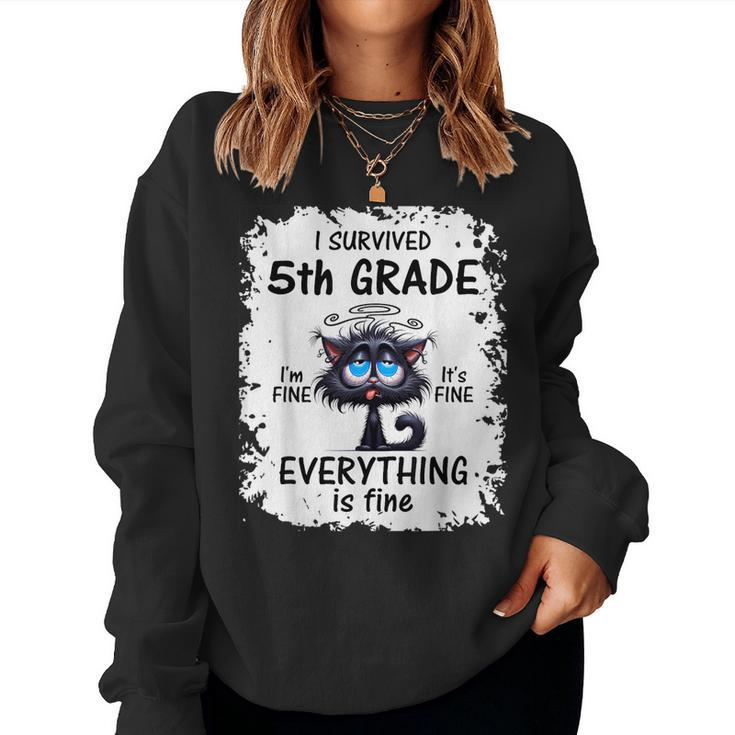 I Survived 5Th Grade I'm Fine It's Fine Everything Is Fine Women Sweatshirt