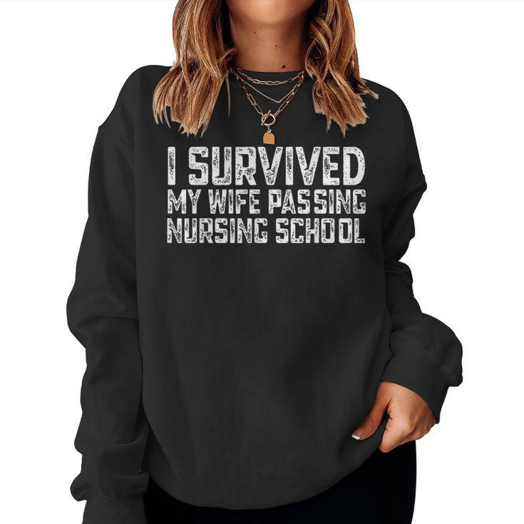 I Survived My Wife Passing Nursing School Women Sweatshirt