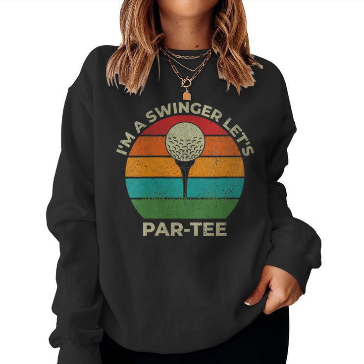 Im A Swinger Let's Par Golf Dad Fathers Day Par Women Sweatshirt