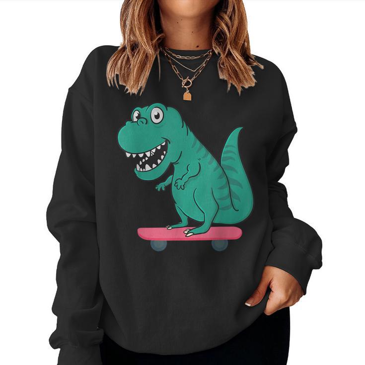 T Rex On Skate Board Skaters Skate Skating Woman Man Women Sweatshirt