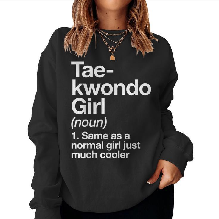 Taekwondo Girl Definition & Sassy Sports Martial Arts Women Sweatshirt