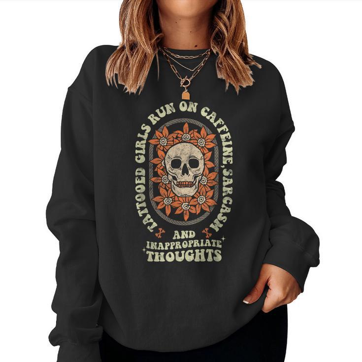 Tattooed Girls Run On Caffeine Sarcasm And Thoughts Vintage Women Sweatshirt