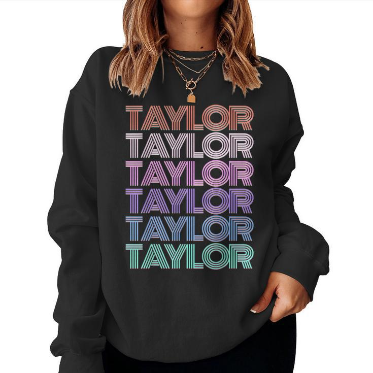 Taylor Girl Boy First Name Groovy Surname Retro Theme Text Women Sweatshirt