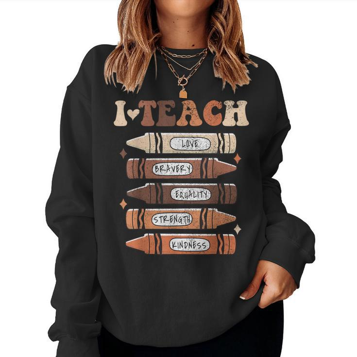 I Teach Black History Month Black Teacher Melanin Crayons Women Sweatshirt