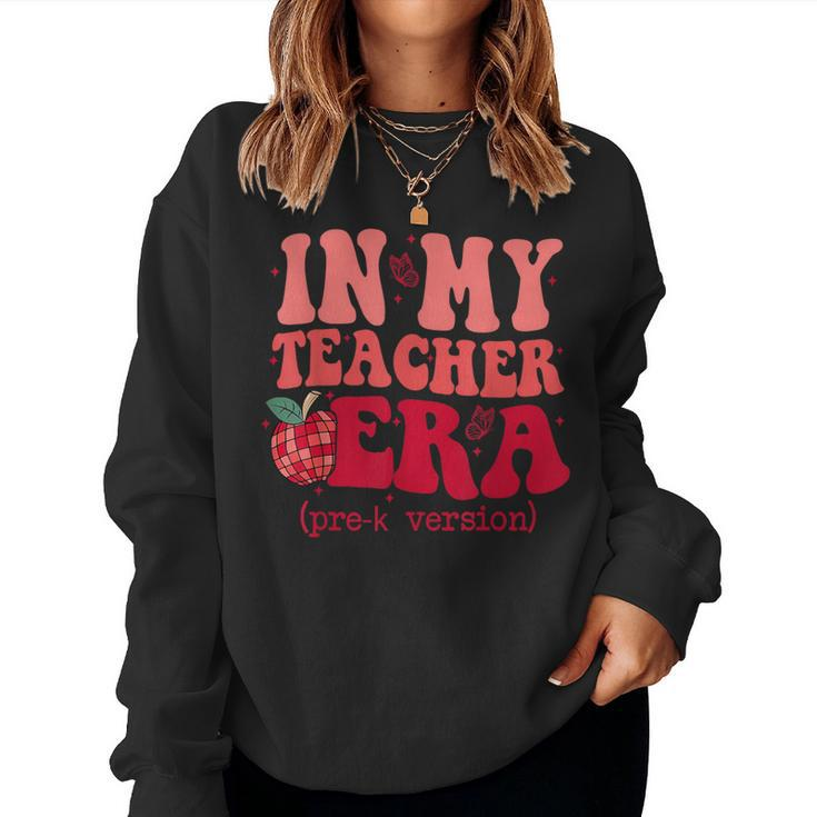 In My Teacher Era Back To School Pre-K Teacher Team Women Sweatshirt
