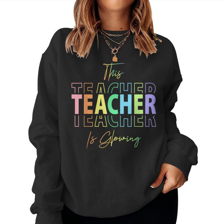 This Teacher Is Glowing Hello Summer End Of School Women Sweatshirt