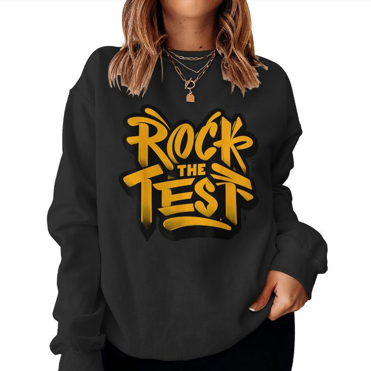 Test Day Rock The Test Motivational Teacher Student Testing Women Sweatshirt