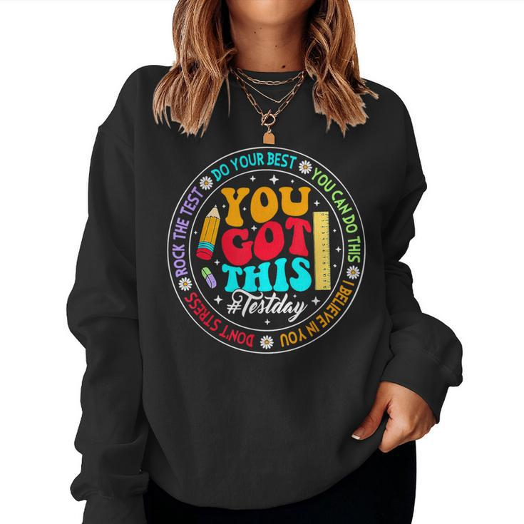 You Got This Testday School Counselor Teacher Testing Women Sweatshirt