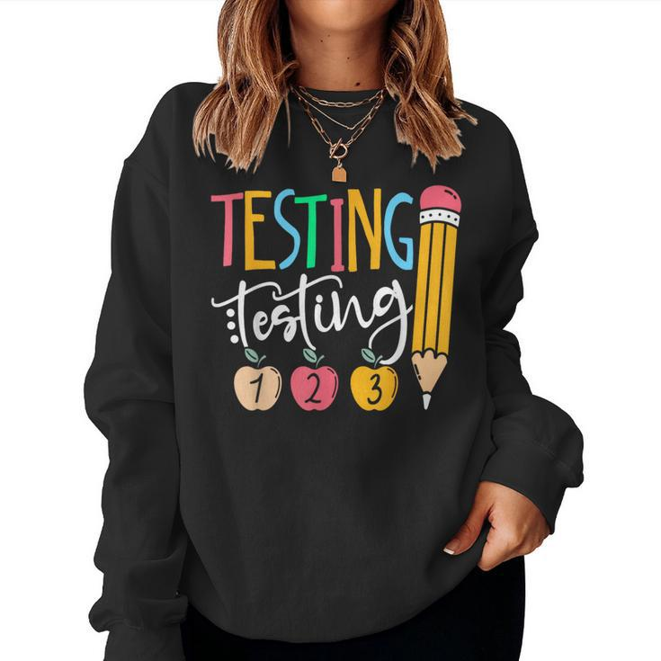 Testing Testing 123 Cute Rock The Test Day Teacher Student Women Sweatshirt