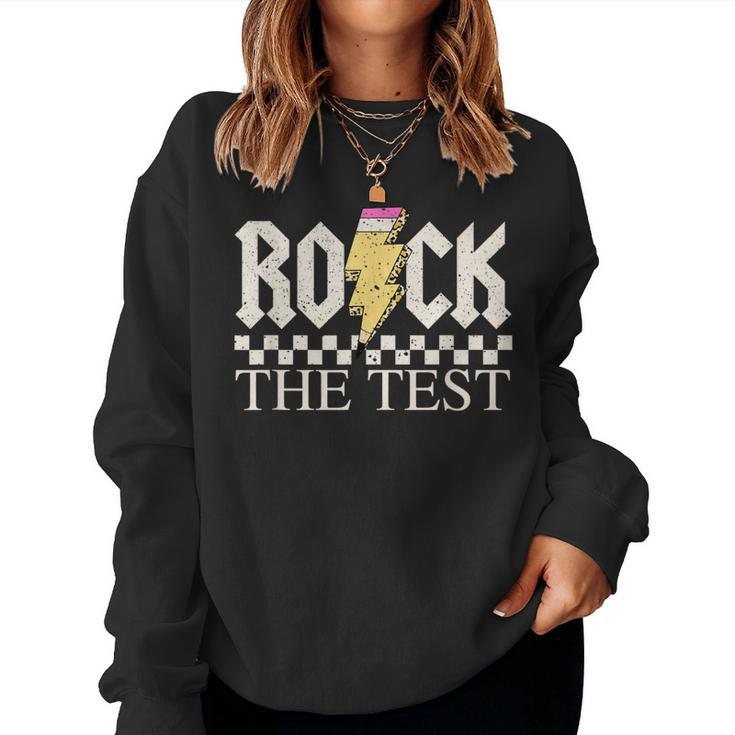 Testing Day Teacher Student Motivational Rock The Test Women Sweatshirt
