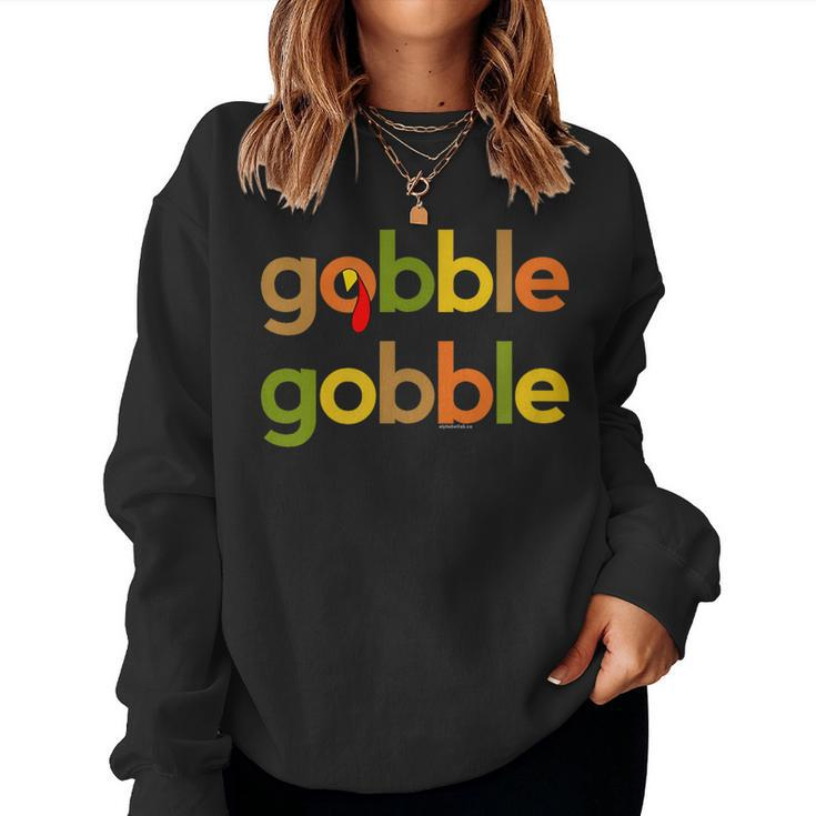 Thanksgiving For Turkey Day Gobble Gobble Fall Women Sweatshirt
