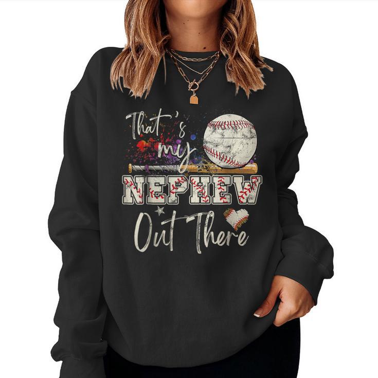 That's My Nephew Out There Baseball Aunt Auntie Mother's Day Women Sweatshirt