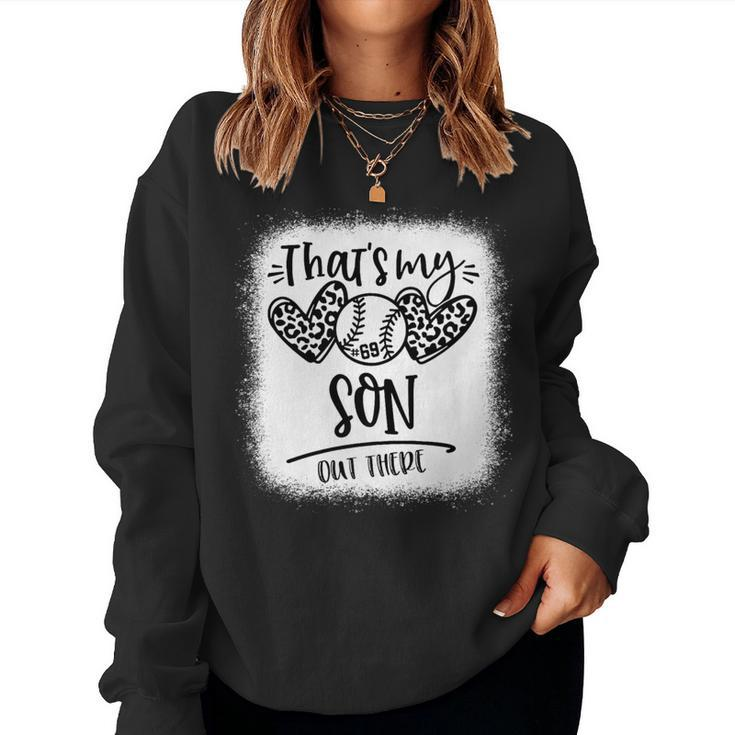 That's My Son Out There Number 69 Baseball Mom & Dad Women Sweatshirt