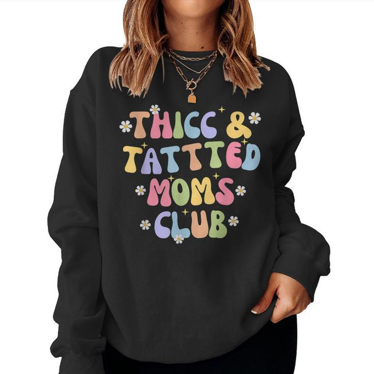 Thicc And Tatted Moms Club Mommy Groovy Women Sweatshirt