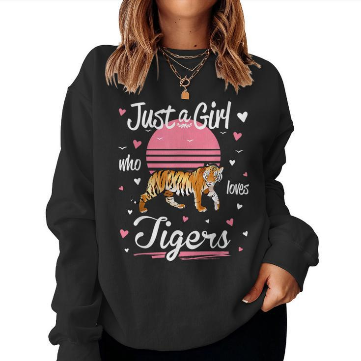 Tiger Just A Girl Who Loves Tigers Women Sweatshirt