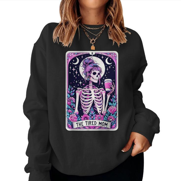 The Tired Mom Tarot Card Witchy Floral Skeleton Women Sweatshirt