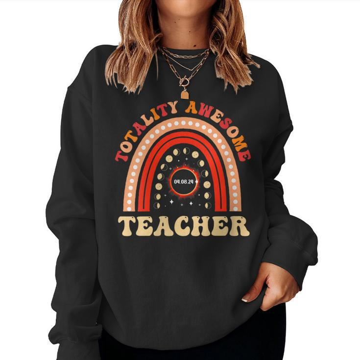 Totality Awesome Teacher Total Solar Eclipse For Teachers Women Sweatshirt