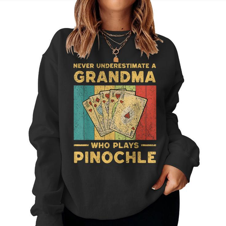 Never Underestimate A Grandma Who Plays Pinochle Pinochle Women Sweatshirt