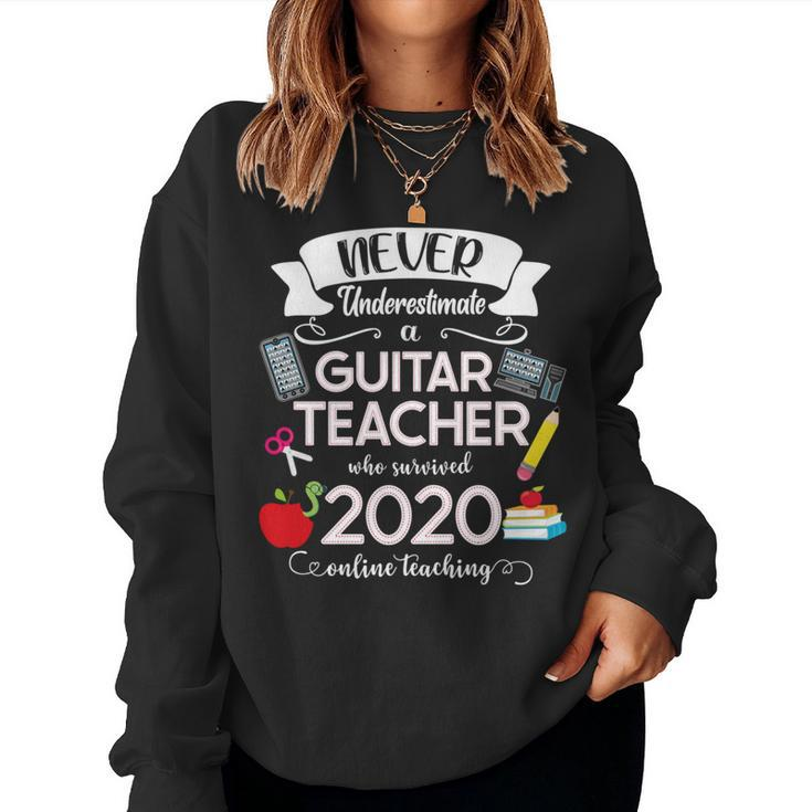 Never Underestimate A Guitar Teacher Who Survived 2020 Women Sweatshirt