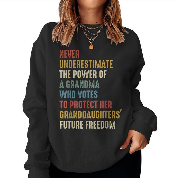Never Underestimate The Power Of A Grandma Who Votes Women Sweatshirt