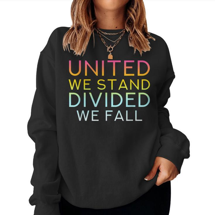 United We Stand Divided We Fall Community Love Quote Women Sweatshirt