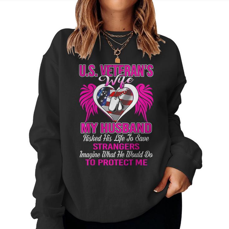 Us Veteran's Wife My Husband Risked His Life Women Sweatshirt