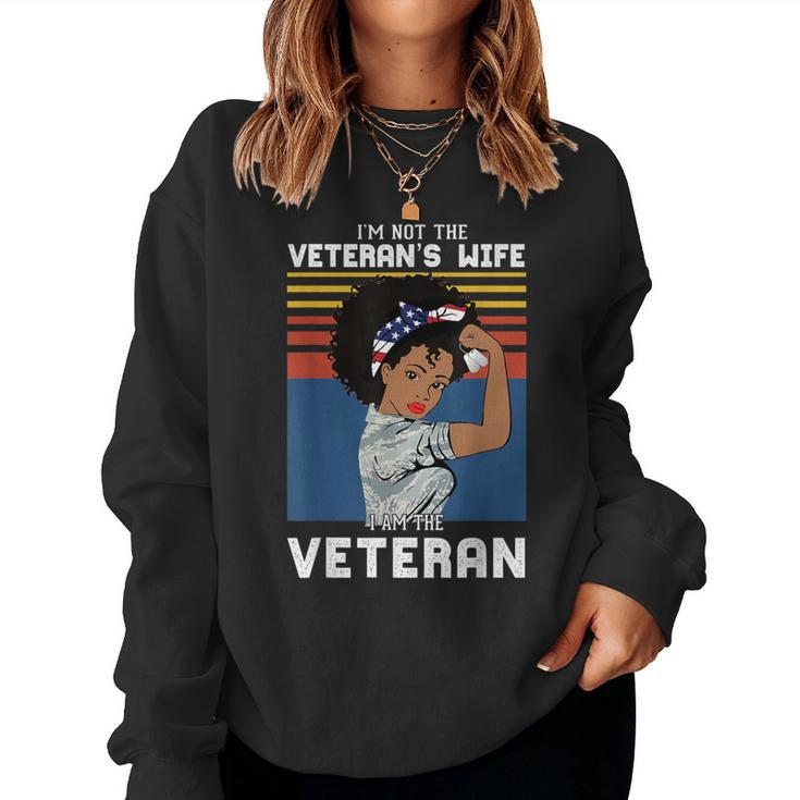 I Am Veteran Not Veterans Wife African American Veteran Girl Women Sweatshirt
