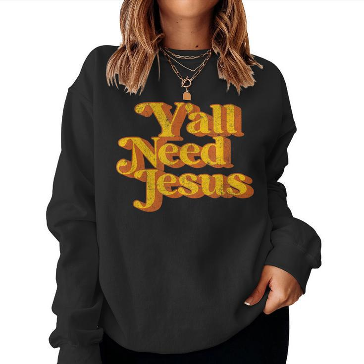 Vintage Y'all Need Jesus Christian Country Retro 70'S Women Sweatshirt