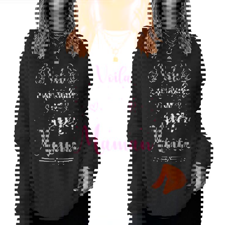 Voila À Quoi Ressemble Une Super Maman Meilleure Du Monde Women Sweatshirt