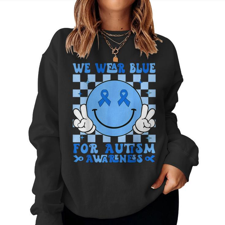 We Wear Blue For Autism Awareness Month Kid Autism Women Sweatshirt