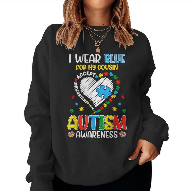 I Wear Blue For My Cousin Autism Awareness Mom Women Sweatshirt