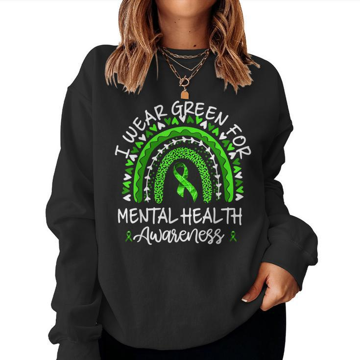 I Wear Green For Mental Health Awareness Month Rainbow Women Sweatshirt