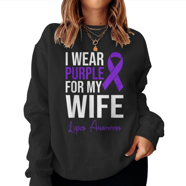 I Wear Purple For My Wife Lupus Warrior Lupus Women Sweatshirt