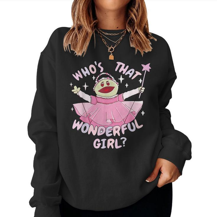 Who's That Wonderful Girl Nanalan-Meme-Princess Valentines Women Sweatshirt