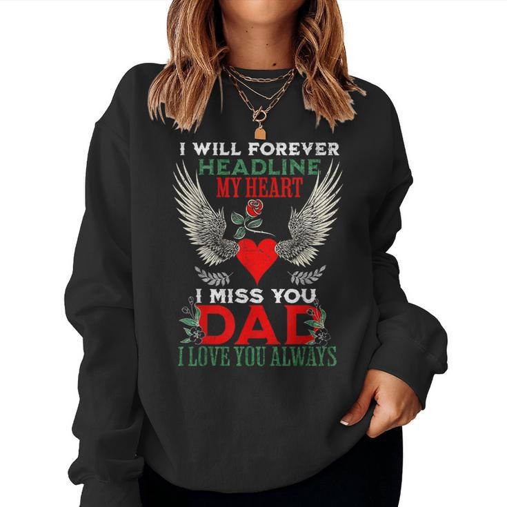 I Will Forever Hold You In My Heart I Miss My Dad Always Women Sweatshirt