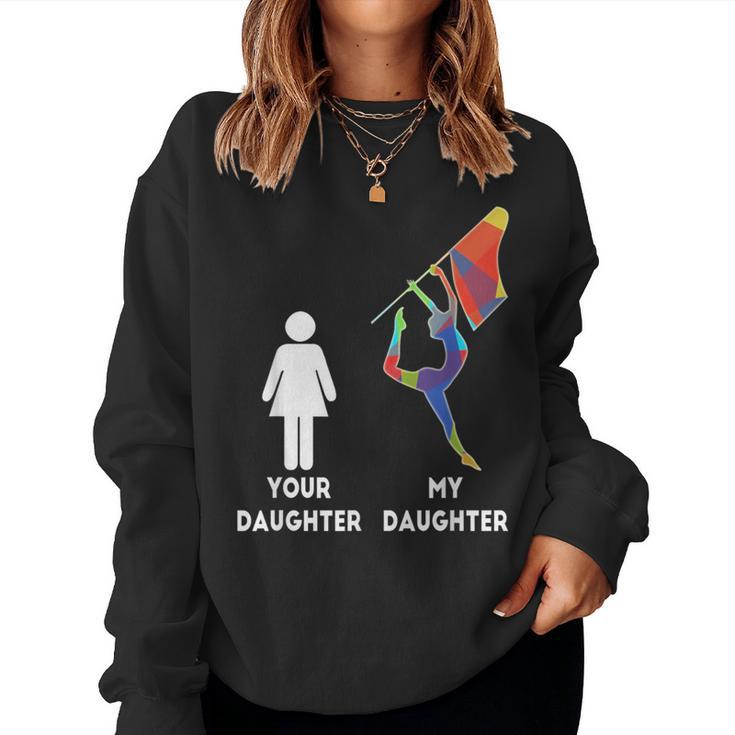 Winter Guard Color Guard Mom Your Daughter My Daughter Women Sweatshirt